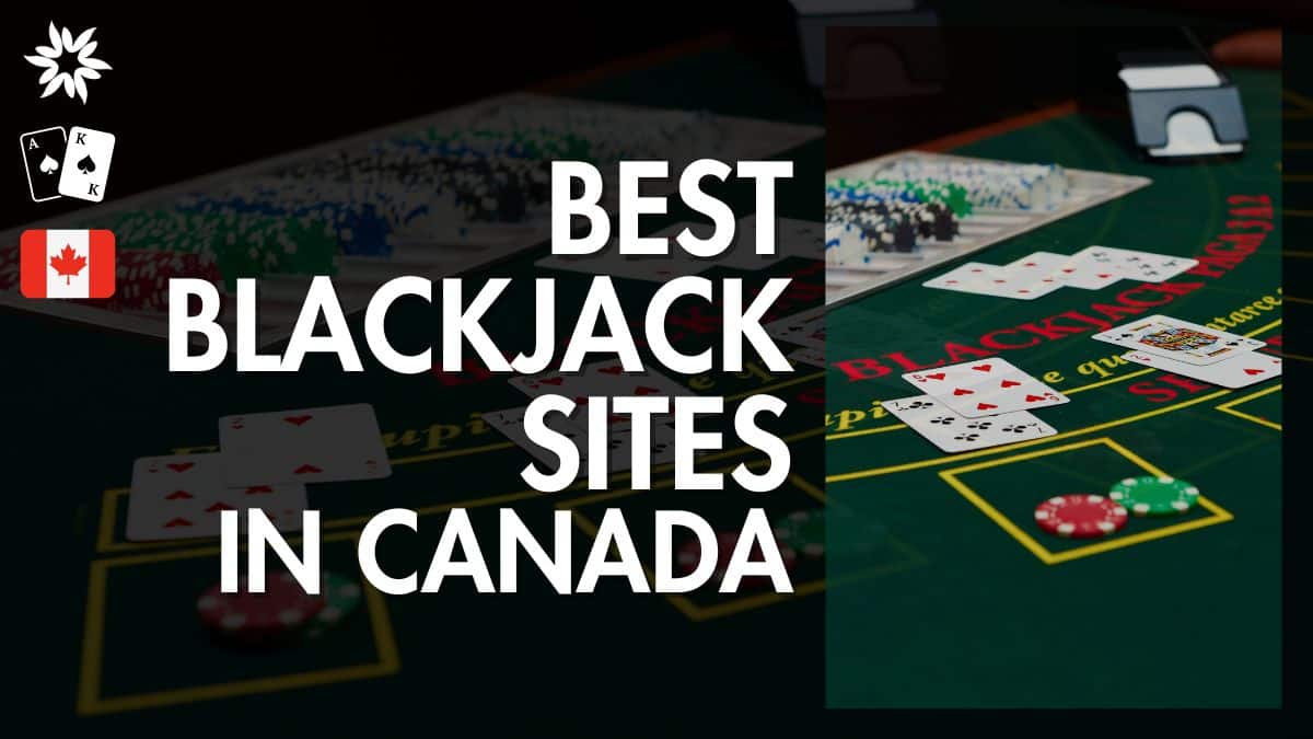 best-blackjack-sites-in-canada-top-canadian-live-virtual-online-blackjack-sites