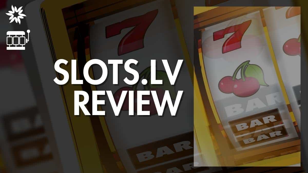 slots-lv-review-for-2023-is-it-legit-read-before-playing